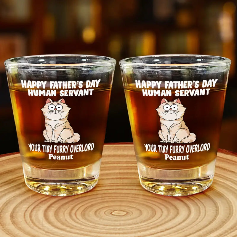 Cat Lovers,Cat Dad - Your Tiny Furry Overlords - Personalized Shot Glass