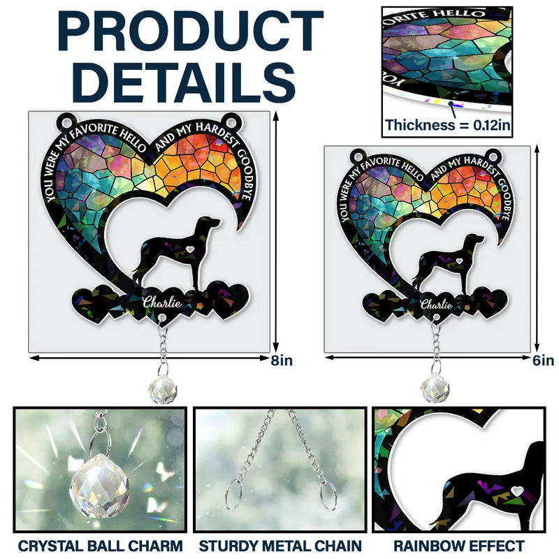 Sad, Memorial, Dog Lovers, Pet Lovers - Your Were My Favorite Hello Dog Memorial - Personalized Rainbow Suncatcher With Crystal Ball Prism