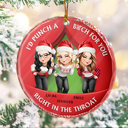 Gift For Bestie,Funny,Christmas - Right In The Throat 3D Effect Bestie - Personalized Circle Glass Ornament
