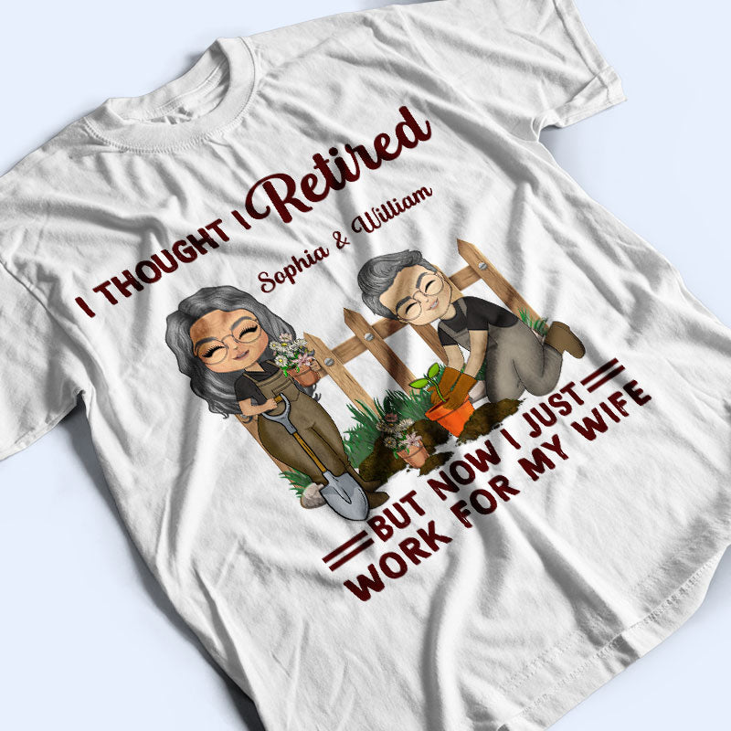 Drôle de retraite ! Je pensais être à la retraite ! - Cadeaux pour couples - T-shirt personnalisé