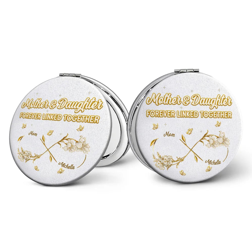 Mom And Daughter Forever Linked Together - Personalized Circle Compact Mirror