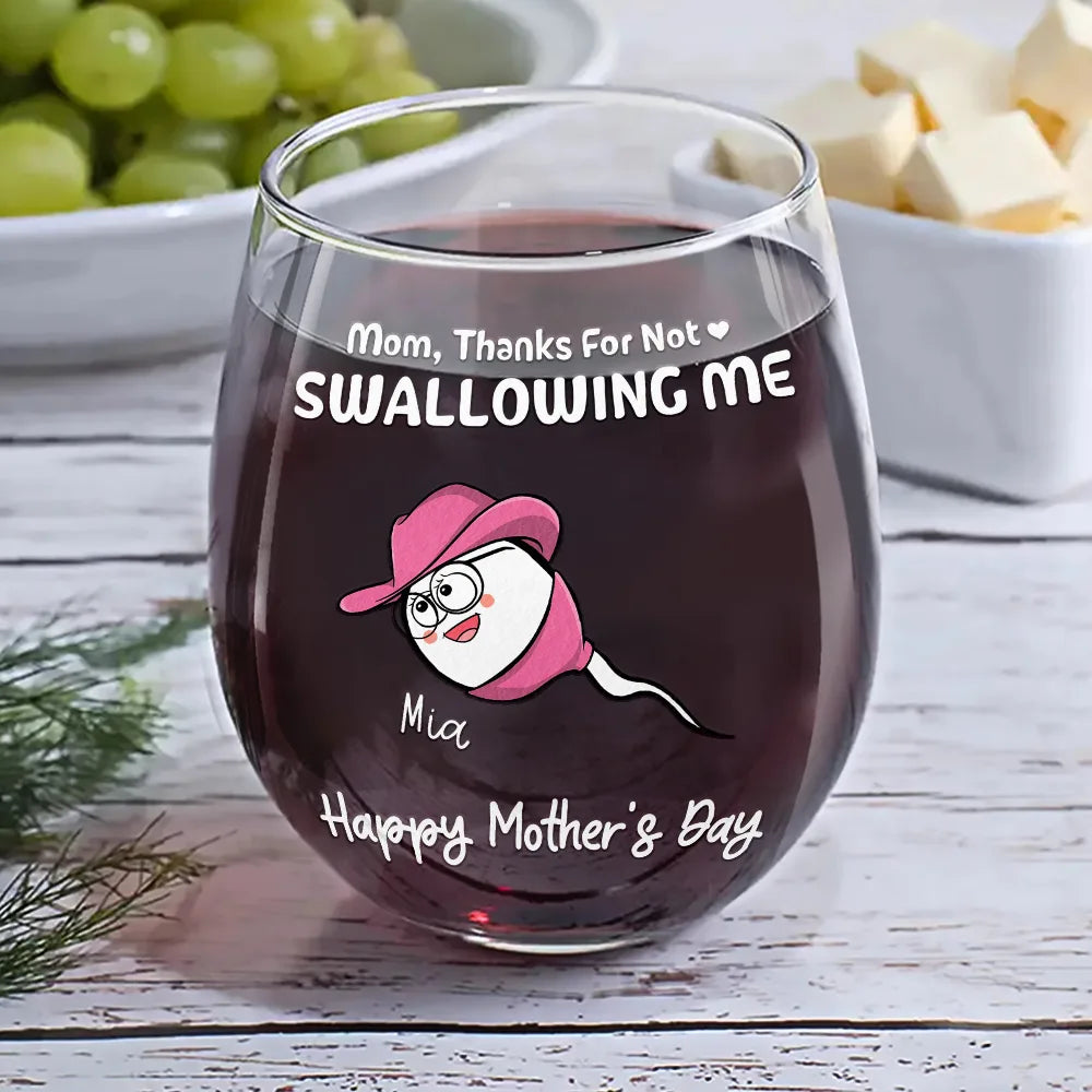 Funny Mom Thanks For Not Swallowing Us - Personalized Stemless Wine Glass