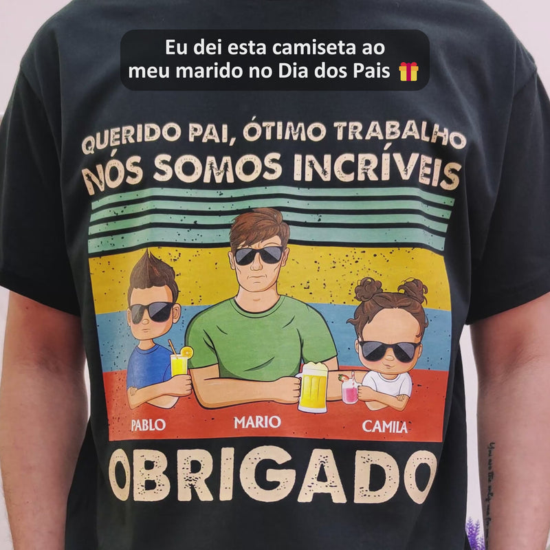 Querido Pai Ótimo Trabalho Nós Somos Incríveis Obrigado Jovem - T-shirt personnalisé