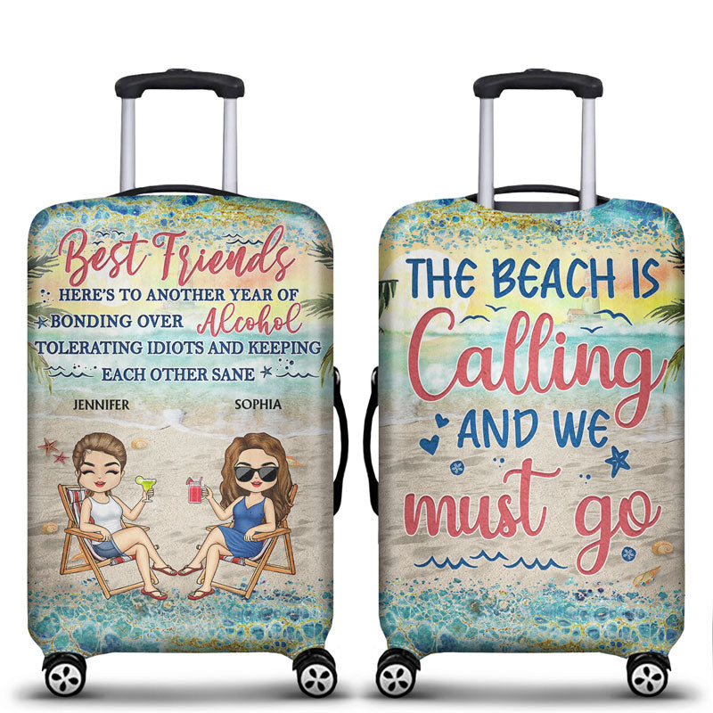 Here's To Another Year Of Bonding Over Alcohol Best Friends Traveling Beach - Bestie BFF Gift - Personalized Custom Luggage Cover
