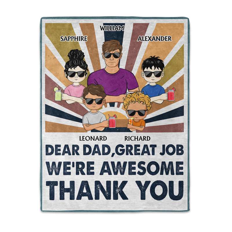 Dear Dad Great Job I'm Awesome Thank You Young - Father Gift - Personalized Custom Fleece Blanket