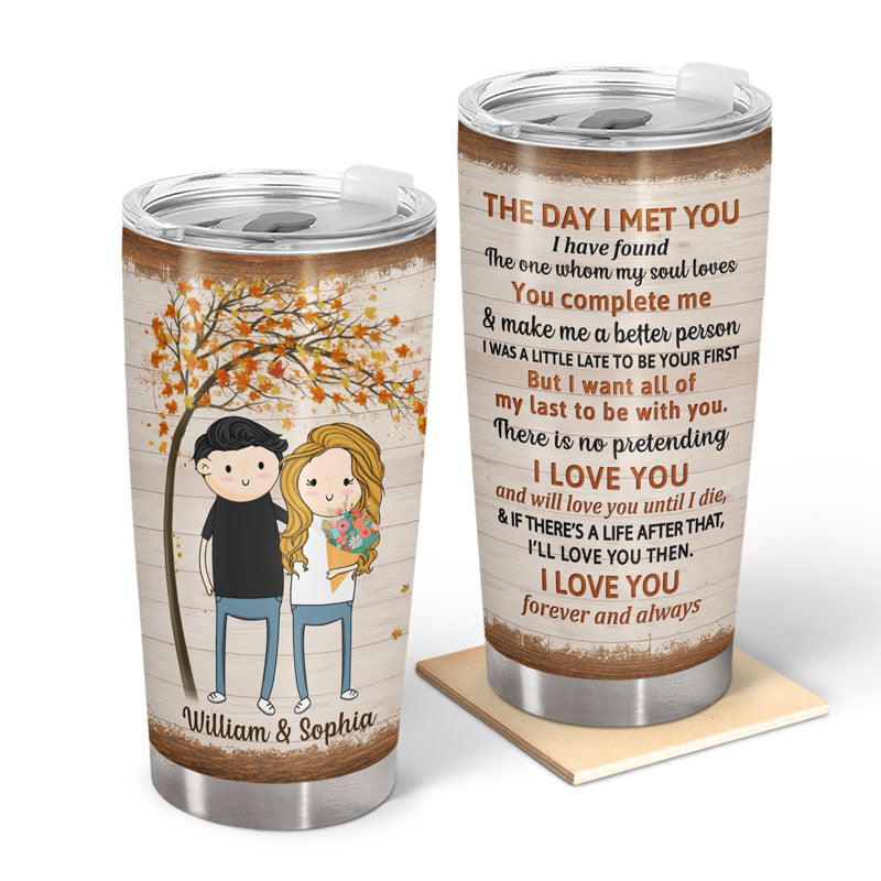 Family Funny Couple The Day I Met You - Gift For Couples - Personalized Custom Tumbler