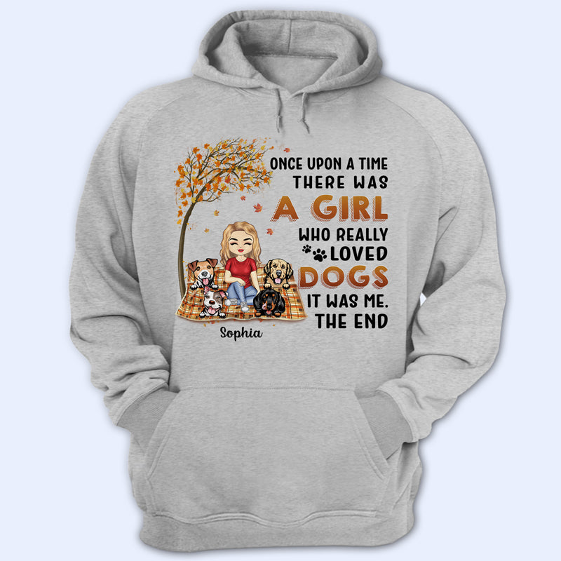 Once Upon A Time There Was A Girl Boy Who Really Loved Dogs - Gift For Dog Lovers - Personalized Custom Hoodie