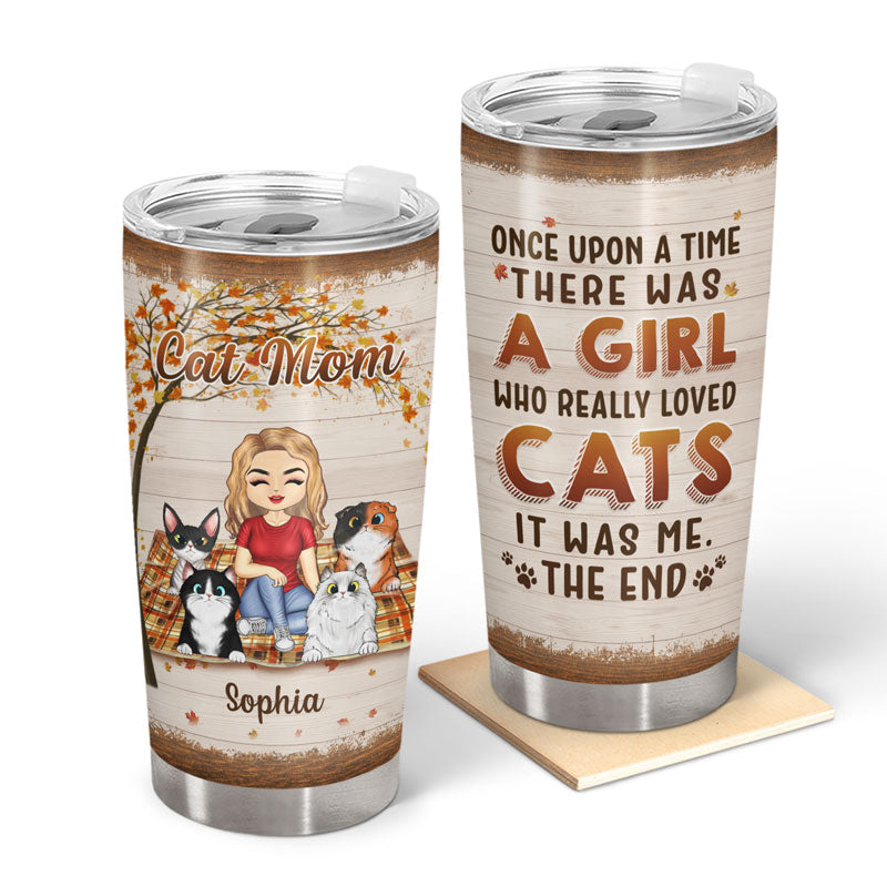 Once Upon A Time There Was A Girl Boy Who Really Loved Cats - Gift For Cat Lovers - Personalized Custom Tumbler
