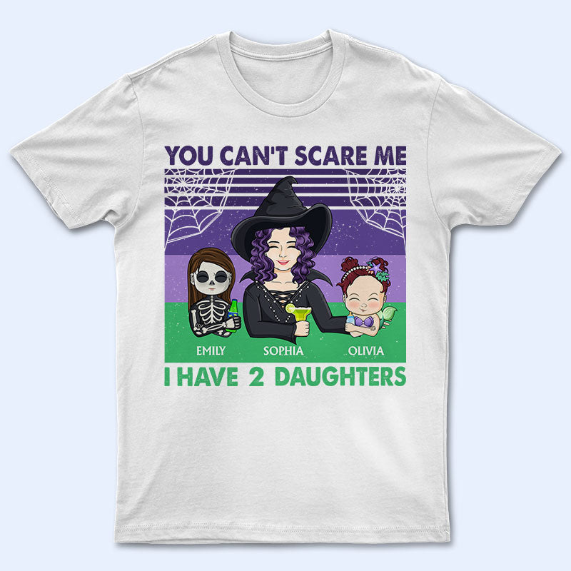 You Can't Scare Me Mom And Kids Costume - Gift For Mother - Personalized Custom T Shirt
