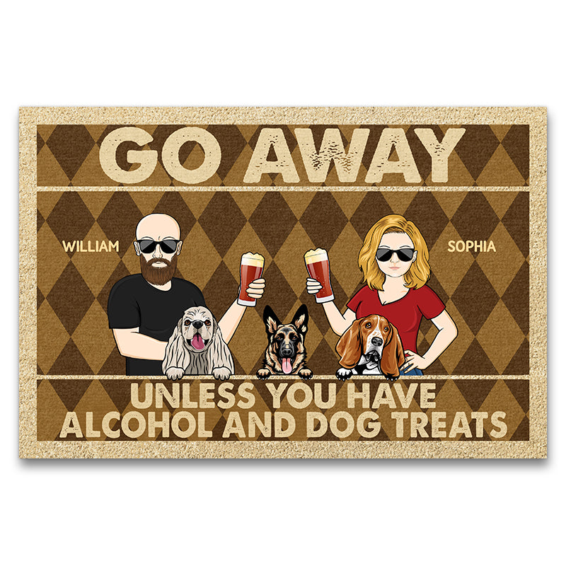 Go Away Unless You Have Alcohol And Dog Treats Couple Husband Wife - Gift For Dog Lovers - Personalized Custom Doormat