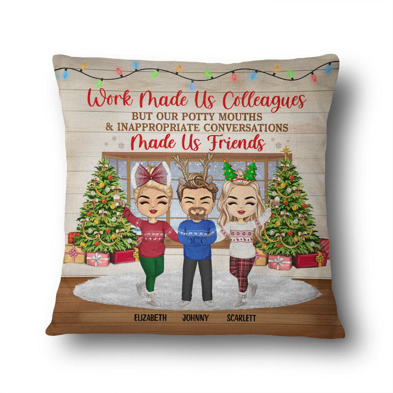 Work Made Us Colleagues - Christmas Gift For Co-worker And BFF - Personalized Custom Pillow