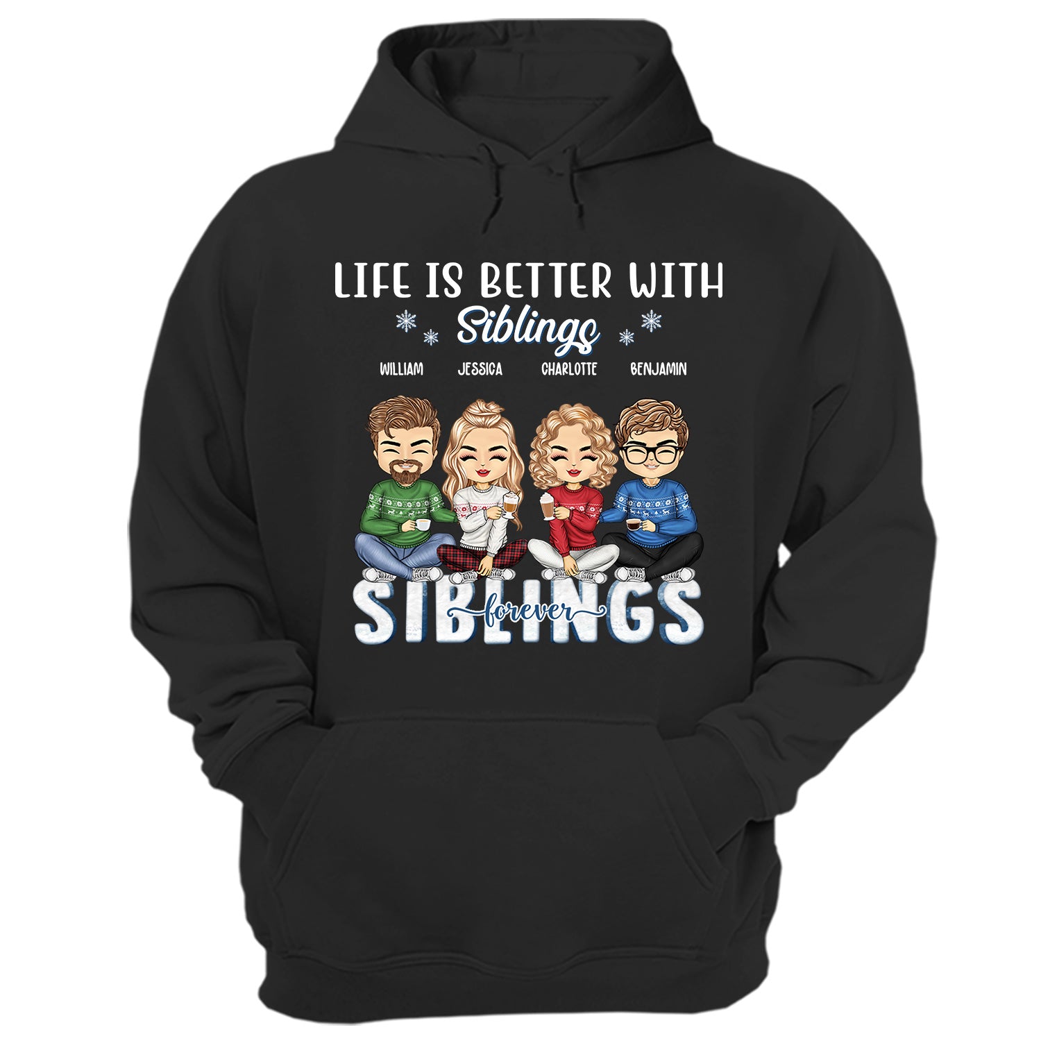 Life Is Better With Sisters & Brothers - Christmas Gift For Siblings And Best Friends - Personalized Custom Hoodie
