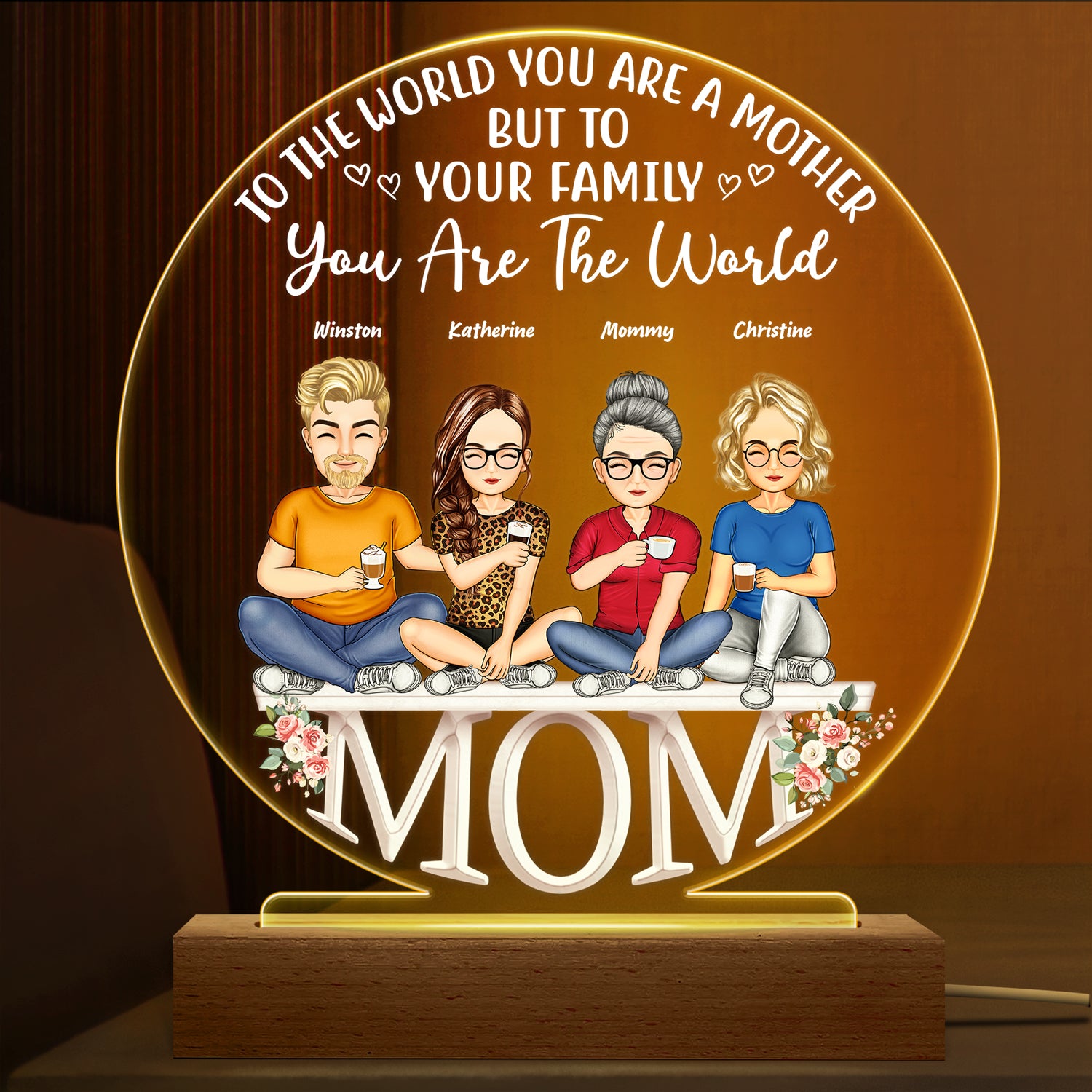 To The World You Are A Mother - Birthday, Loving Gift For Mommy, Mother, Grandma, Grandmother - Personalized Custom 3D Led Light Wooden Base