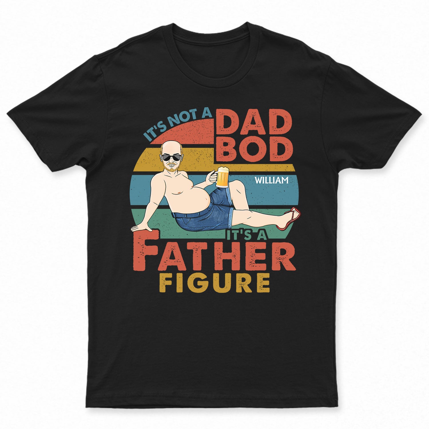 It's Not A Dad Bod It's Father Figure - Birthday, Loving Gift For Father, Papa, Grandpa, Grandfather - Personalized Custom T Shirt