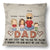 We Hope Every Time You Hug This Pillow - Birthday, Loving Gift For Dad, Father, Grandpa - Personalized Custom Pillow