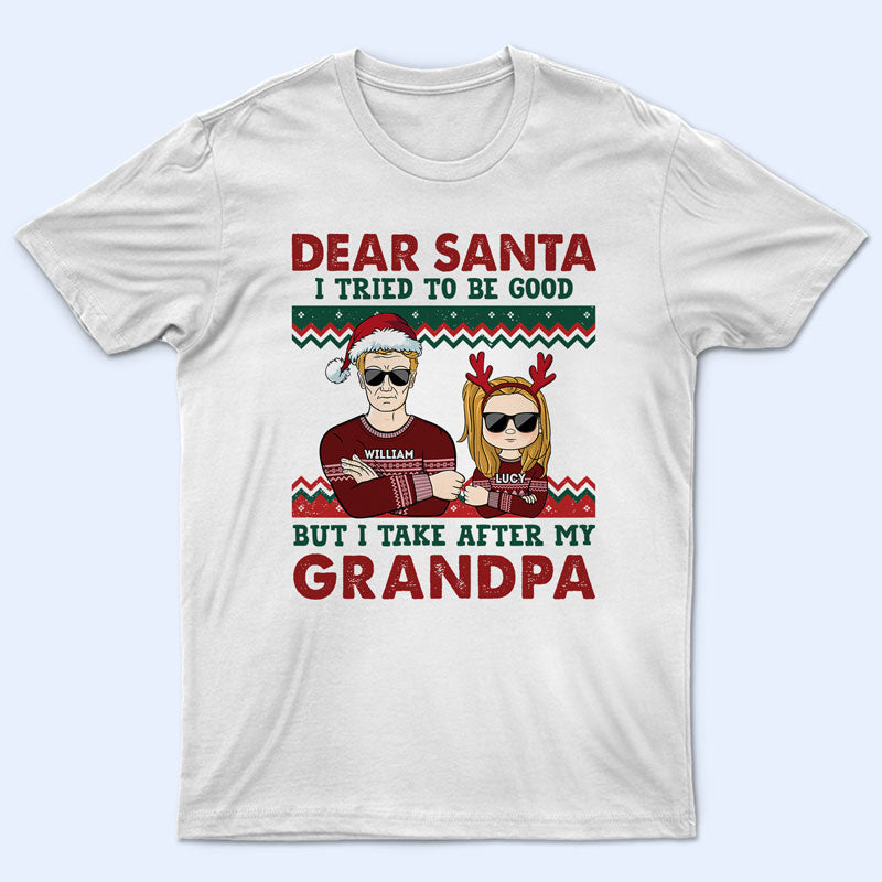 Family Dear Santa I Tried To Be Good - Christmas Gift For Grandkid - Personalized Custom T Shirt