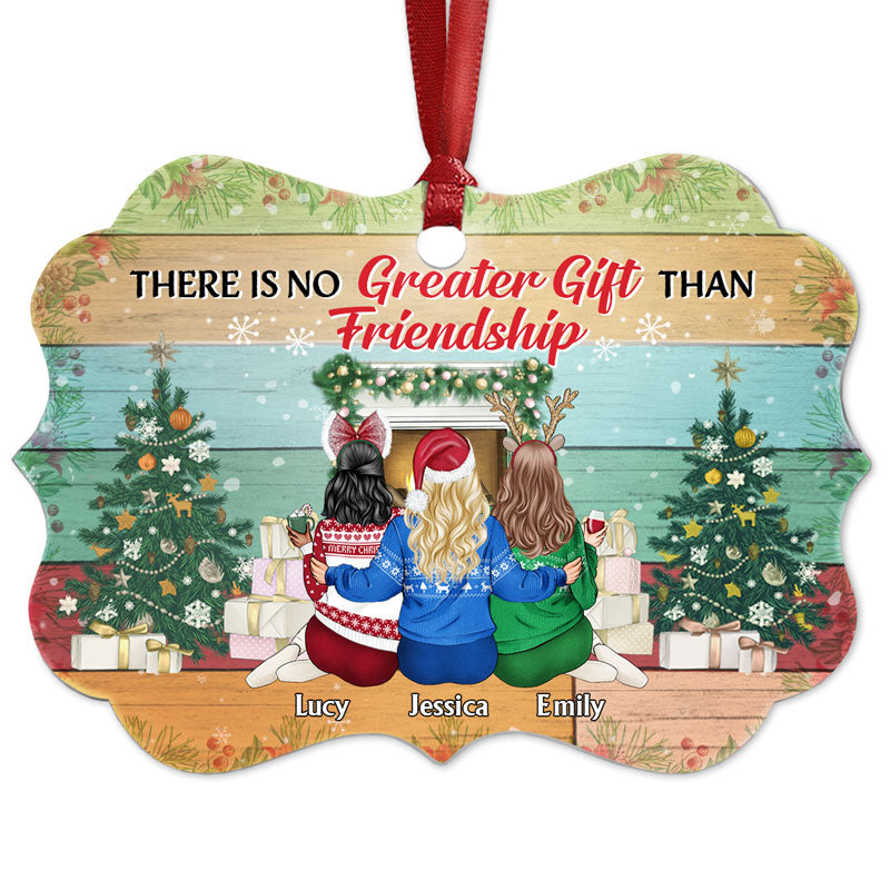 Best Friends There Is No Greater Gift Than Friendship - Christmas Gift For BFF And Sisters - Personalized Custom Aluminum Ornament