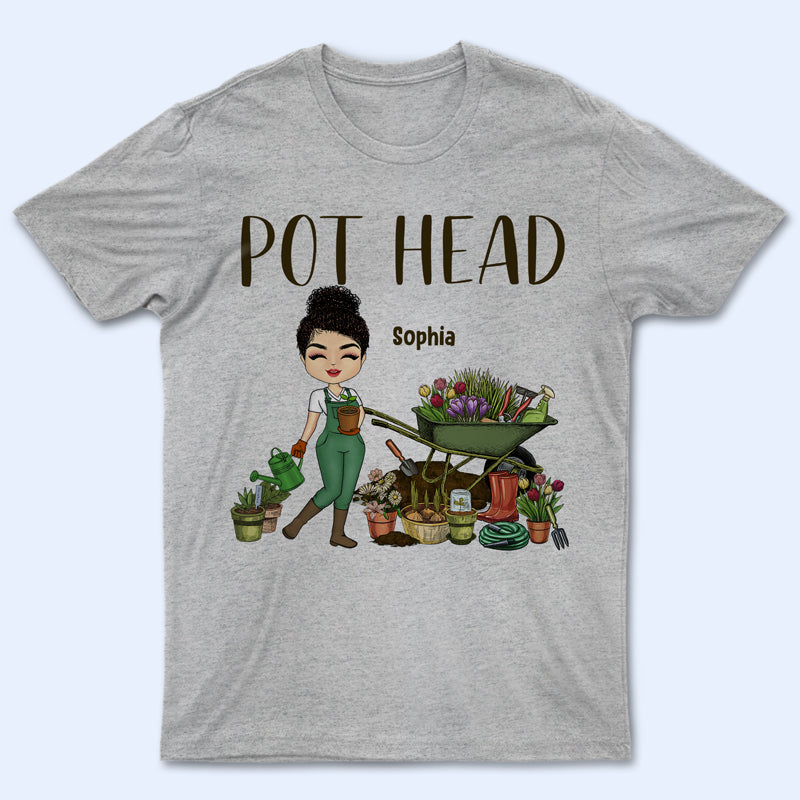 Pot Head - Gift For Garden Lovers - Personalized Custom T Shirt