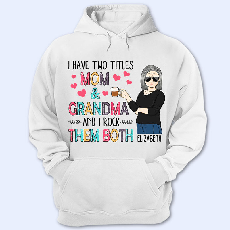 i have two titles mom and grandma and i rock them both