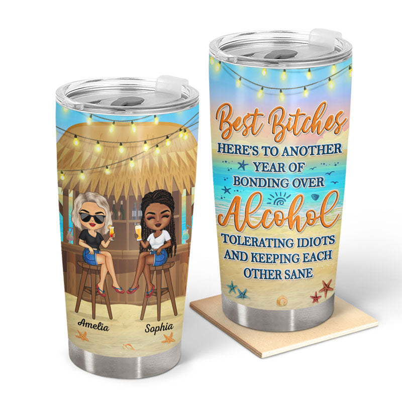 Here's To Another Year Of Bonding Over Alcohol Beach Summer Vacation Best Friends - Bestie BFF Gift - Personalized Custom Tumbler