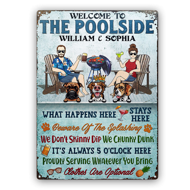 Welcome To The Poolside What Happens Here Stays Here Couple Dog Lovers - Backyard Sign - Personalized Custom Classic Metal Signs