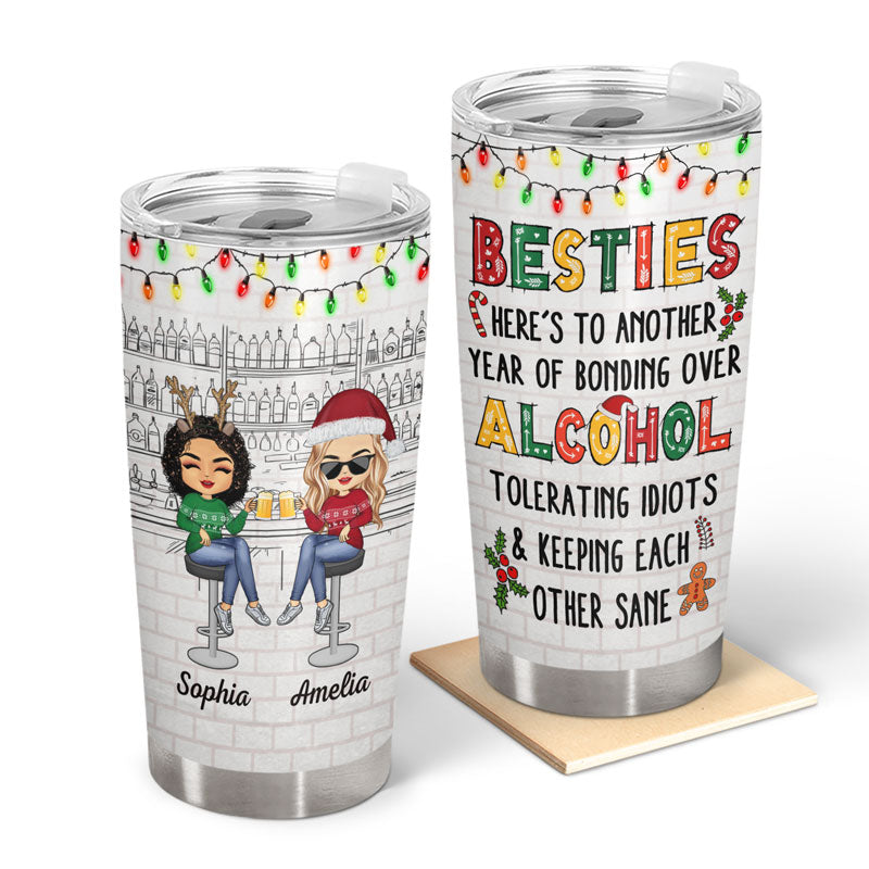 Here's To Another Year Of Bonding Over Alcohol Christmas Best Friends Colorful - Bestie BFF Gift - Personalized Custom Tumbler