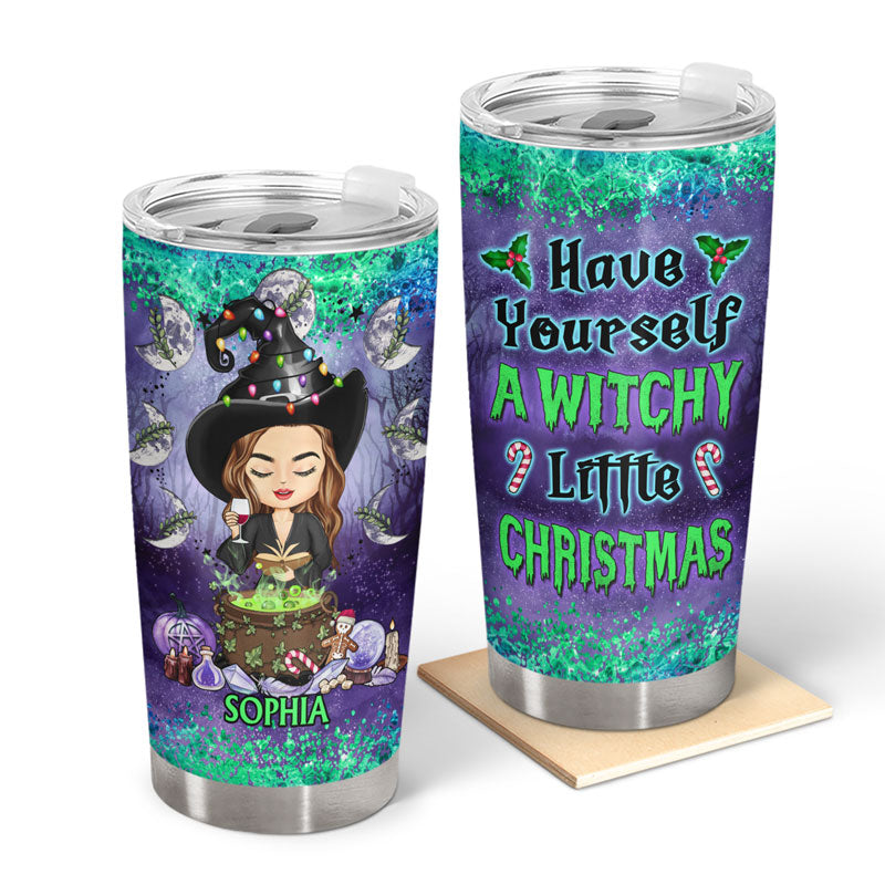 Have Yourself A Witchy Little Christmas Witchy - Witch Gifts - Personalized Custom Tumbler