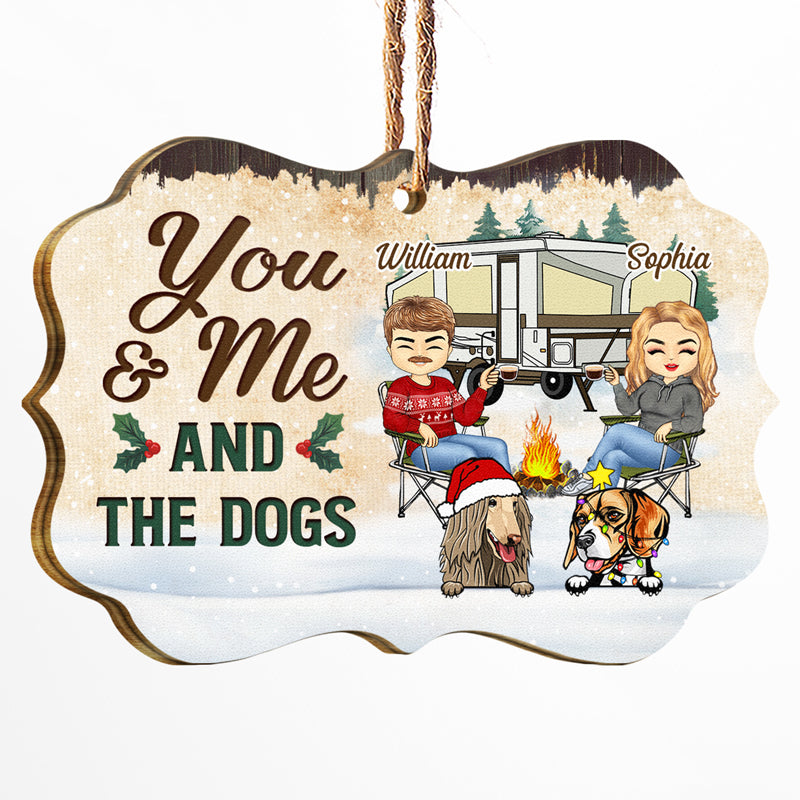 You And Me And The Dogs - Christmas Gift For Camping Couples - Personalized Custom Wooden Ornament