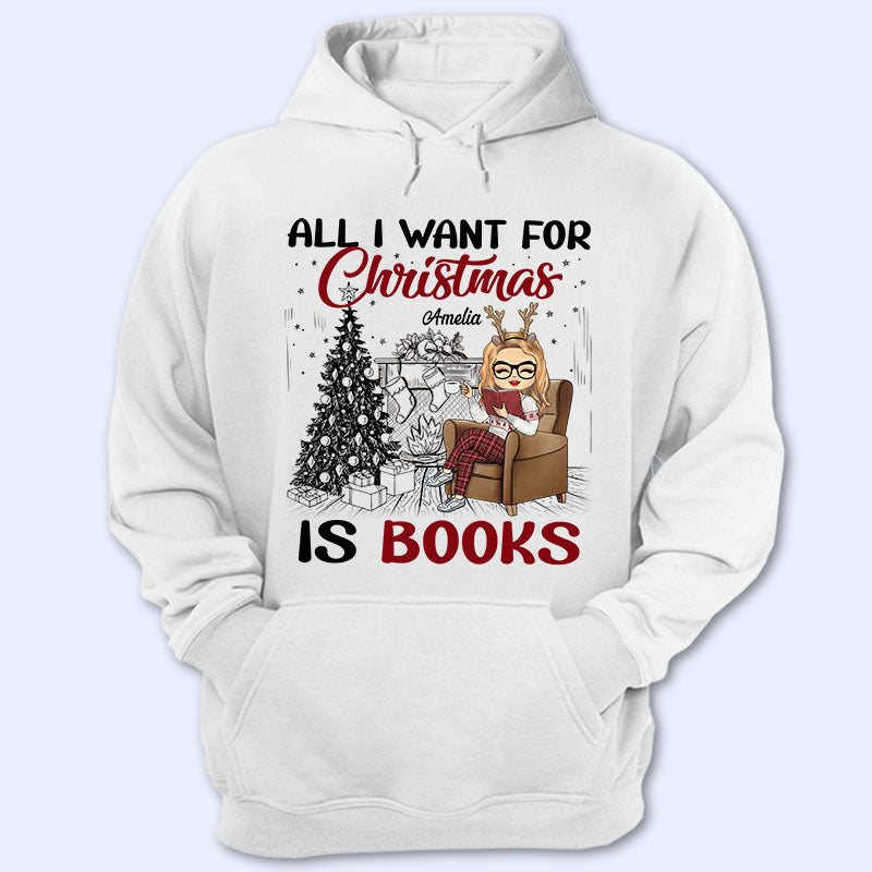 All I Want For Christmas Is Books - Gift For Reading Lovers - Personalized Custom T Shirt