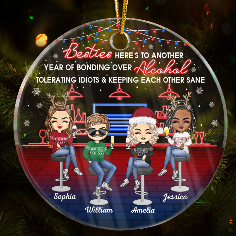 Here's To Another Year Of Bonding Over Alcohol Christmas Best Friends - Bestie BFF Gift - Personalized Custom Circle Acrylic Ornament