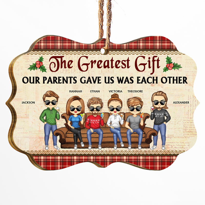 The Greatest Gift Our Parents Gave Us Was Each Other Chibi Brothers Sisters Sibling Parents - Christmas Gift For Family - Personalized Wooden Ornament