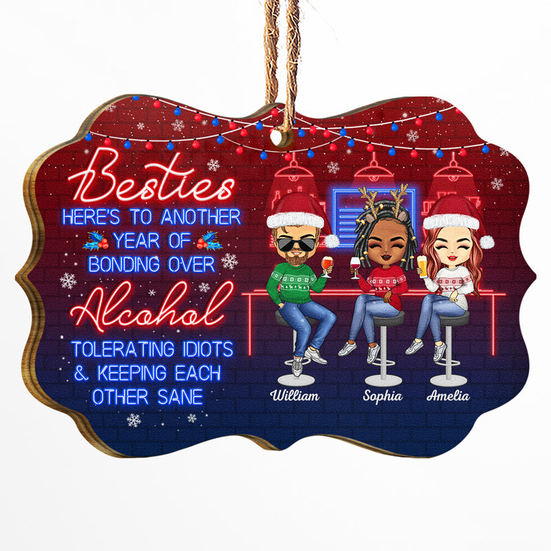 Here's To Another Year Of Bonding Over Alcohol Blue Christmas Best Friends - Bestie BFF Gift - Personalized Wooden Ornament