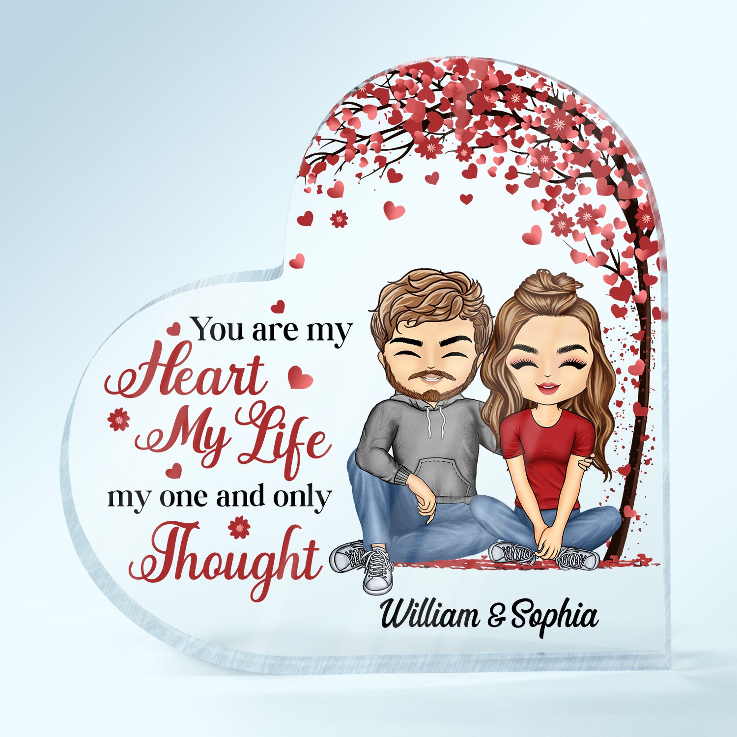 You Are My Heart My Life My One And Only Thought Husband Wife - Gift For Couples - Personalized Custom Heart Shaped Acrylic Plaque
