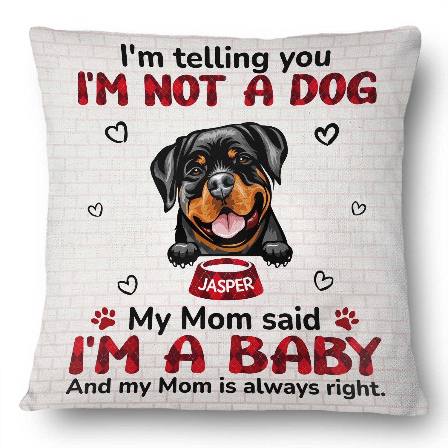 My Mom Said I‘m A Baby - Birthday, Loving, Funny, Gift For Dog Mom, Cat Mom, Cat Dad, Dog Dad, Pet Lover - Personalized Custom Pillow