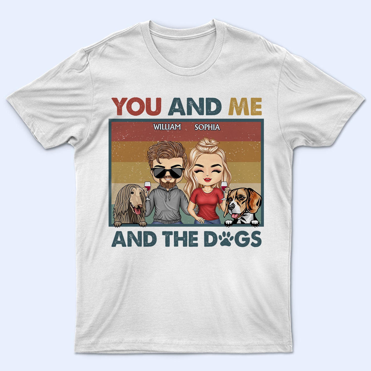 You & Me And The Dogs Couples - Anniversary, Birthday Gift For Spouse, Husband, Wife, Boyfriend, Girlfriend - Personalized Custom T Shirt