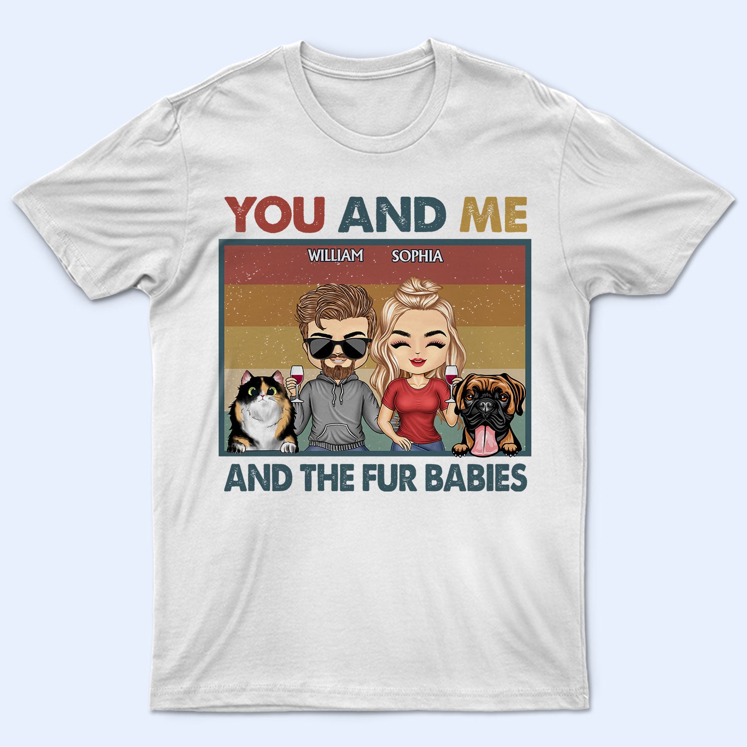 You & Me And The Fur Babies Dogs Cats Couples - Anniversary, Birthday Gift For Spouse, Husband, Wife, Boyfriend, Girlfriend - Personalized Custom T Shirt