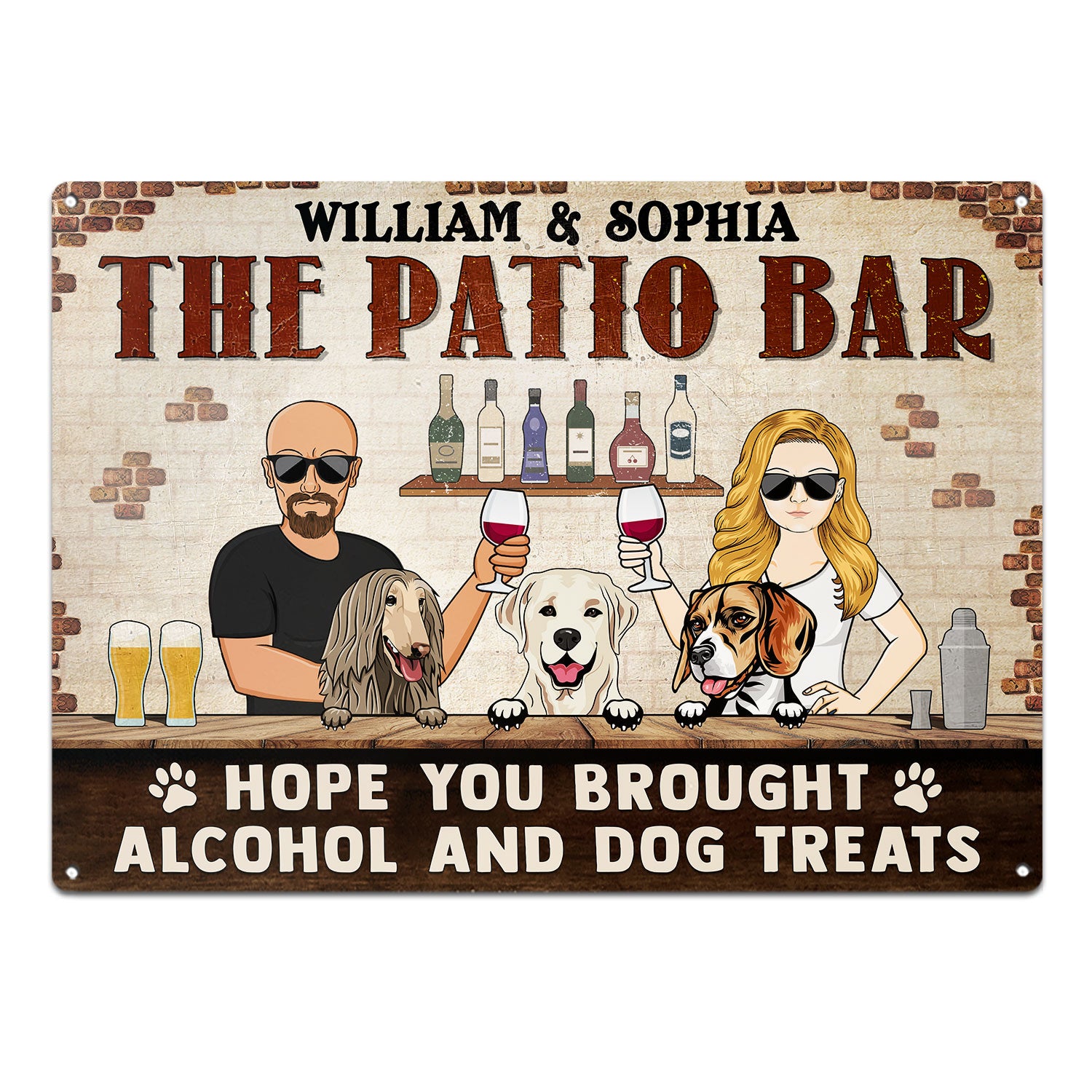 Hope You Brought Alcohol And Dog Treats Cat Treats - Home Decor, Backyard Sign, Gift For Couple, Husband, Wife, Pet Lovers - Personalized Custom Classic Metal Signs