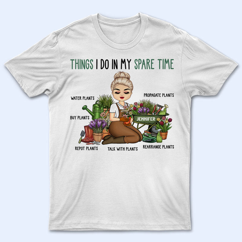 Things I Do In My Spare Time Gardener - Garden Lovers Gift - Personalized Custom T Shirt