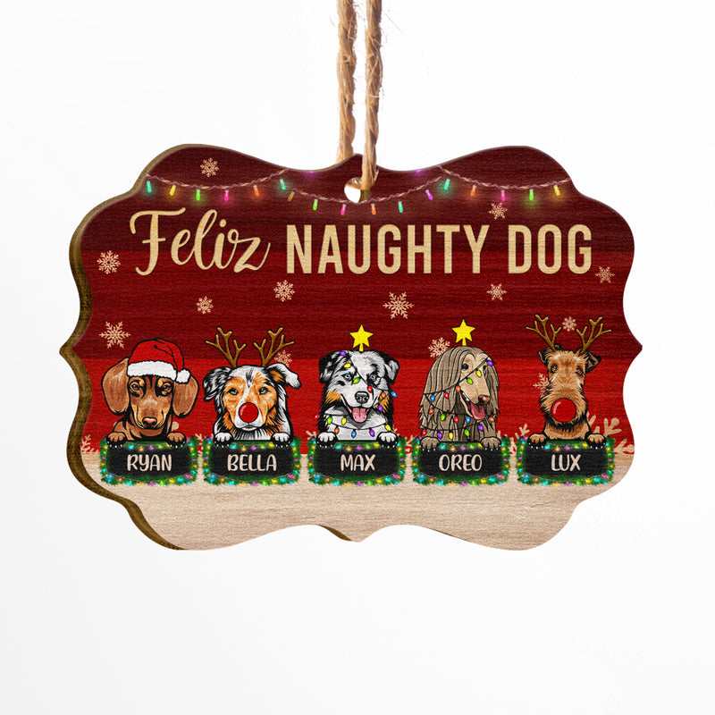 Feliz Naughty Dog - Christmas Gift For Dog Lovers - Personalized Custom Wooden Ornament
