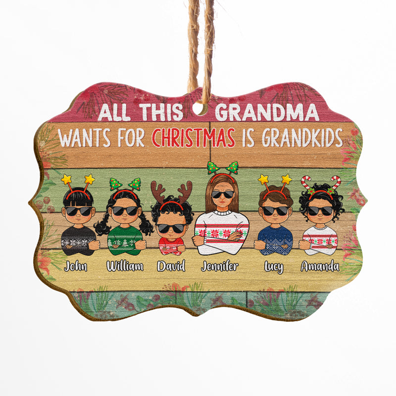 Family All Grandma Wants For Christmas Is Grandkids - Christmas Gift For Grandma - Personalized Custom Wooden Ornament