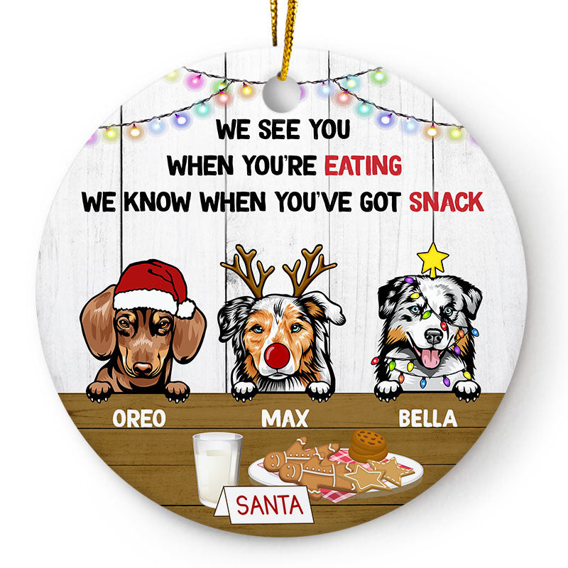 We See You When You're Eating - Christmas Gift For Dog Lovers - Personalized Custom Circle Ceramic Ornament
