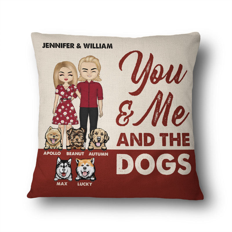 You & Me And The Dogs - Personalized Pillow (Insert Included