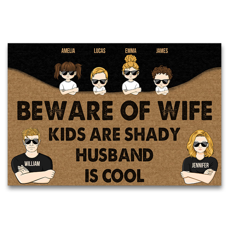 Couple Beware Of Wife Kids Are Shady - Gift For Family - Personalized Custom Doormat