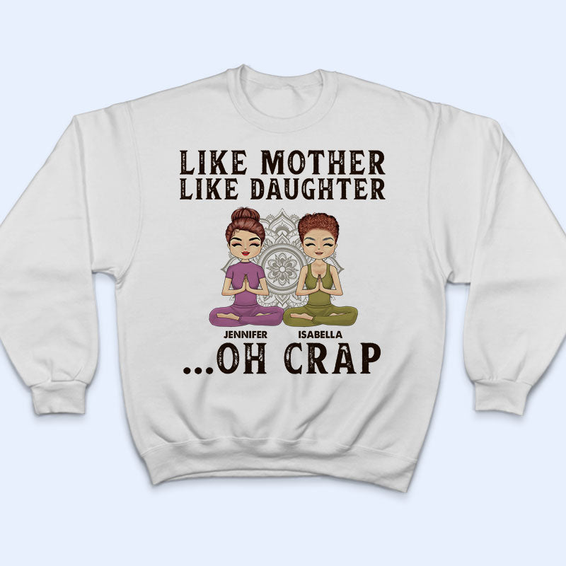 Like Mother Like Daughter Oh Crap, Personalized Yoga Unisex T Shirt,  Mother's Day Gift For Yoga Mom, Yoga Lovers 