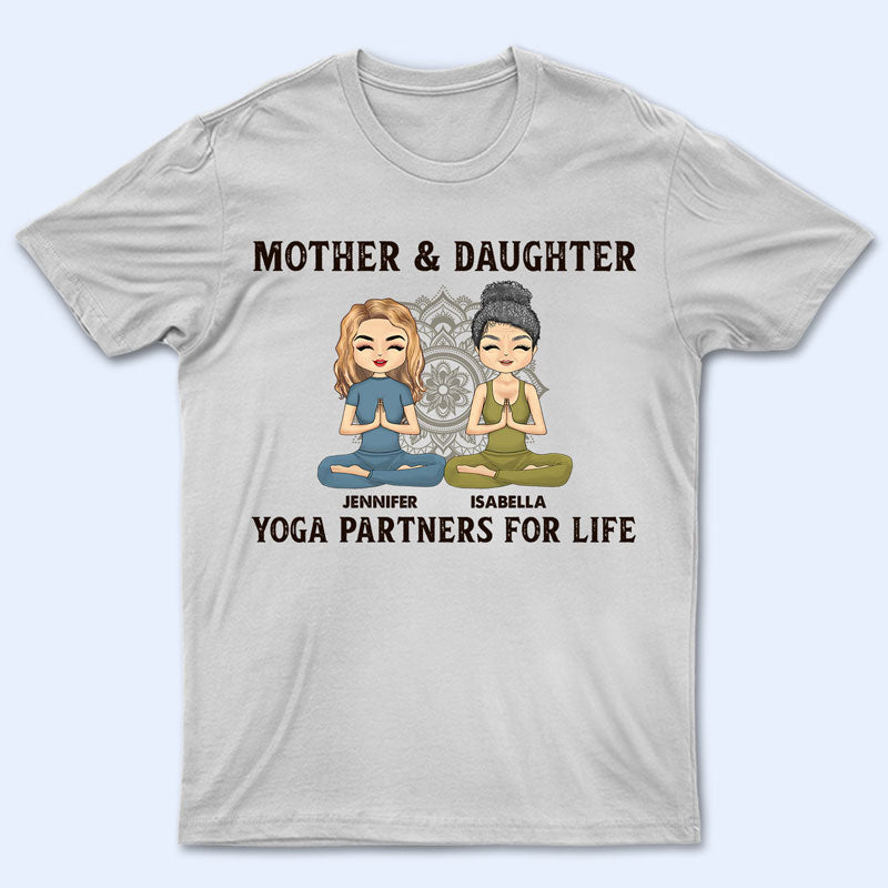 Yoga Partners For Life - Gift For Mother & Daughter - Personalized Custom T Shirt