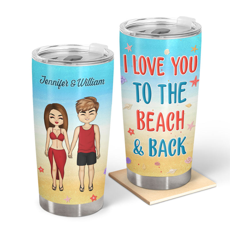 I Love You To The Beach And Back - Gift For Couple - Personalized Custom Tumbler