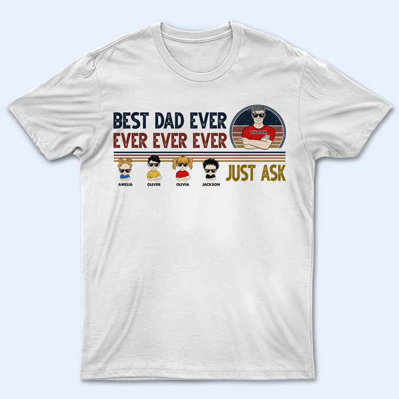 Dad Grandpa Uncle Best Dad Ever - Gift For Father - Personalized Custom T Shirt