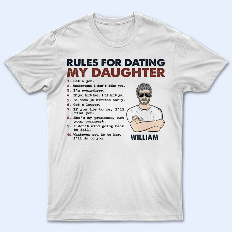 Rules For Dating My Daughter - Gift For Father - Personalized Custom T Shirt