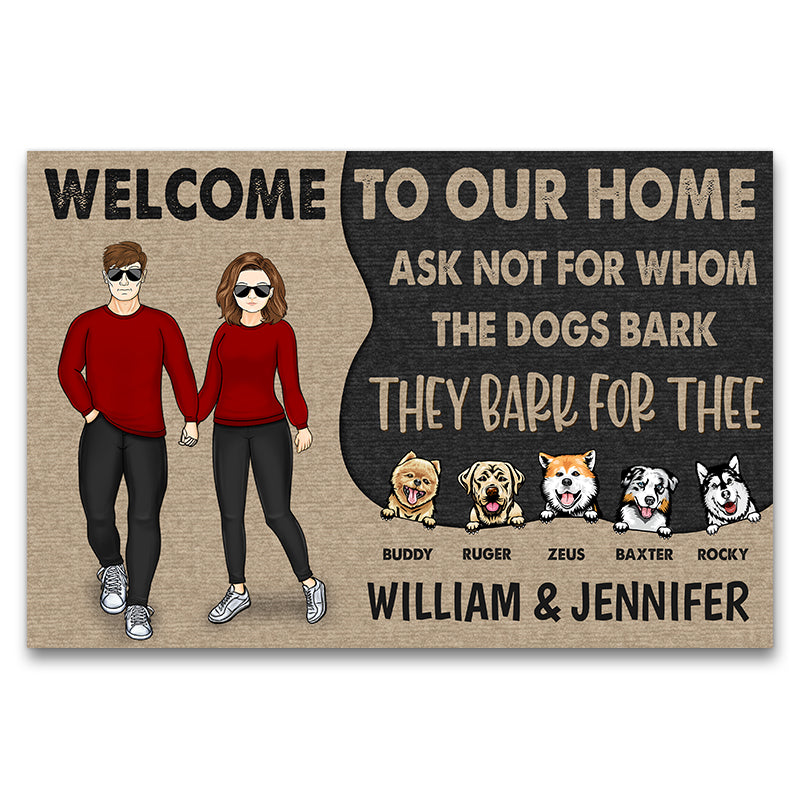 Dog Couple Ask Not For Whom The Dogs Bark - Gift For Dog Lovers - Personalized Custom Doormat
