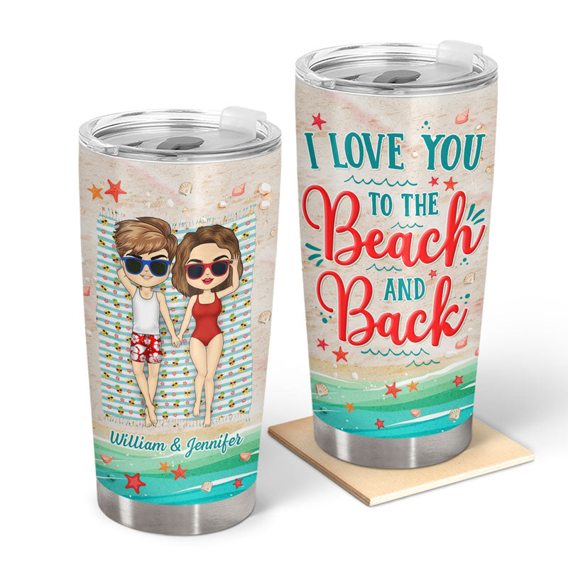 I Love You To The Beach And Back Couple Husband Wife - Gift For Couple - Personalized Custom Tumbler